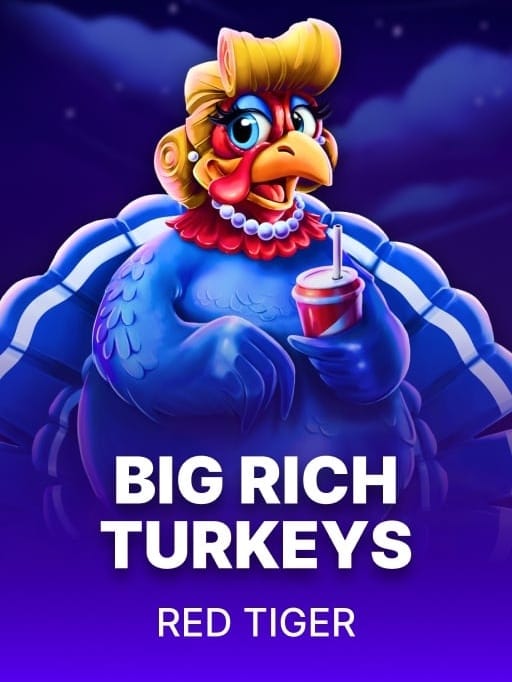 Big Rich Turkeys recommendation